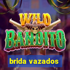 brida vazados